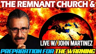 The Imminent Union of the Remnant Church and Preparation for the Warning By John Martinez