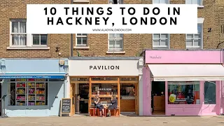 10 THINGS TO DO IN HACKNEY, LONDON | London Fields | Columbia Road Flower Market | Hackney Cafes