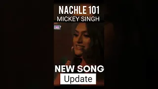 NACHLE 101 - MICKEY SINGH NEW SONG 2022 OUT NOW 🆕 #shorts #viral #ytshorts #newsong #newvideo