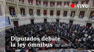 EN VIVO | Debate de la ley ómnibus de Javier Milei en el Congreso