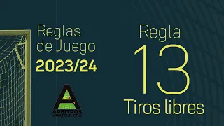 Reglas de Juego 2023/2024 | Regla 13 | Tiros libres