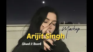 Arijit Singh Mashup 2023 [Slowed X Reverb] | Emotional Chillout | Bollywood Lofi | Rku Lofi