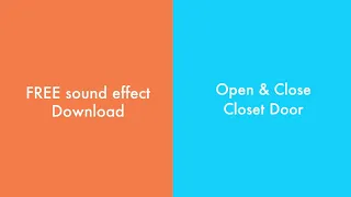 Open & Close Closet Door - Sound Effect - FREE