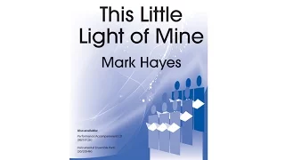 This Little Light of Mine (SATB) - Mark Hayes