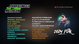 FULL ALBUM PURBALINGGA MBANGUN (Dedy Pitak) TERLENGKAP