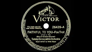 1939 Tommy Dorsey - Faithful To You (Anita Boyer, vocal)