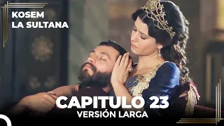 Kosem La Sultana | Capítulo 23 (Versión Larga)