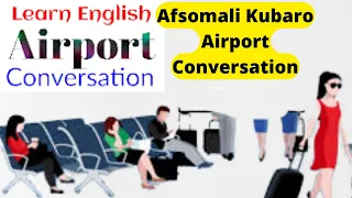 Ku Baro Luuqada Englishka af Somaali-Airport Conversation -Wadasheekeysi