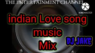 Indian love song music by DJ jake