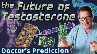 The Future of Testosterone - Doctor's Prediction