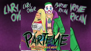 Lary Over Ft Barbie Rican - Parteme (Alex Da Beat Edit) [90BPM]