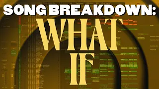 Song Breakdown: What If - Cody Fry