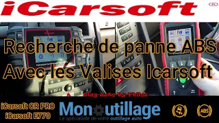 Recherche de panne ABS avec les Valises iCarsoft ( CR PRO et E770 )