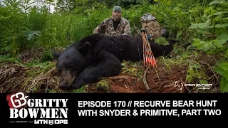 EPISODE 170: Recurve Bear Hunt with Snyder & Primitive, Part Two