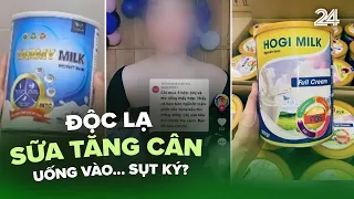 ĐỘC LẠ: Sữa tăng cân uống vào… sụt ký? | VTV24