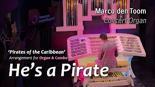 Pirates of the Caribbean ORGAN & COMBO with MARCO DEN TOOM