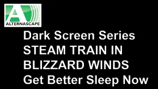 Blizzard Wind Snow Storm Sounds On A Steam Train 🚂 10 hours 🚂 Insomnia Cure Natural Sleep Aid Video