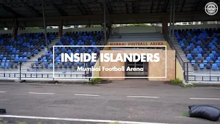 Inside Islanders - Mumbai Football Arena | Mumbai City FC