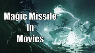 Magic Missile in Movies (and various other forms of entertainment).