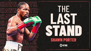 Shawn Porter on Errol Spence Jr. Vs. Terence Crawford & Hall of Fame snub? | The Last Stand