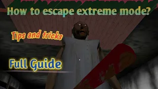 How to complete granny extreme mode? /Tips and Tricks / Granny extreme mode Horror Game