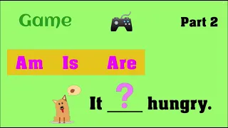 AM IS ARE| Part 2 | Verb to be | Game for kids| Grammar