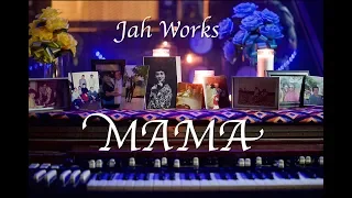 Jah Works - "Mama"