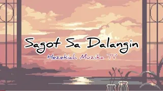 SAGOT SA DALANGIN Muzika | Lyrics Video | by: Maricris Garcia