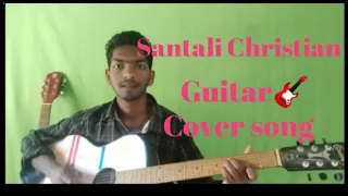 Gada ari dhip reyak dari sakam| Santali doñ christian guitar cover song|