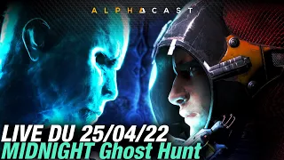 VOD ► TROP DE LEVEL ! (Midnight Ghost Hunt w/ plein de potes) - Live du 25/04/2022