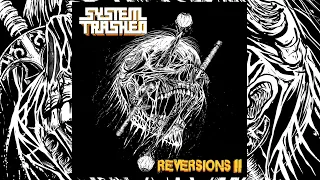 SYSTEM TRASHED - REVERSIONS II - TRACK 02 - CALL THE MAN (PENTAGRAM)