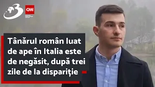 Tânărul român luat de ape în Italia este de negăsit, după trei zile de la dispariție