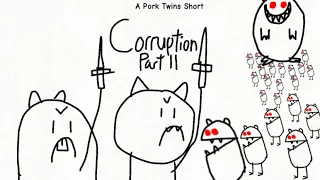 Pork Twins Animated Shorts: Corruption Part II