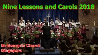 Nine Lessons & Carols 2018 part 1 of 2 - St George's Church Singapore
