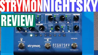 Strymon Nightsky Time-warped Reverberator - Sonic LAB Review