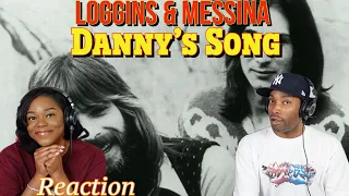 First Time Hearing Loggins & Messina - “Danny’s Song” Reaction | Asia and BJ