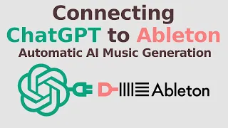 How to Connect ChatGPT to Ableton for Automatic AI Music Making