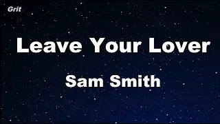 Leave Your Lover - Sam Smith  Karaoke 【No Guide Melody】 Instrumental