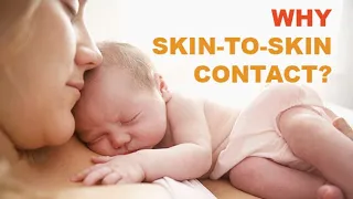 Why Skin-to-Skin Contact?