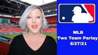 MLB Two Team Parlay -  Friday 8/27/21 - MLB Picks and Predictions | Picks & Parlays