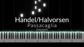 Passacaglia - Handel/Halvorsen (slowed) Piano Tutorial