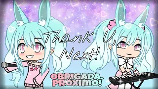 |Gacha Life| Thank U, Next °•GLMV•° {Tradução}