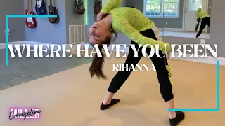 Where Have You Been | Rihanna | Brian Friedman Choreo [Breaking Bounds Dance]