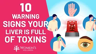 10 Warning Signs Your Liver Is Full Of Toxins [Liver Health]