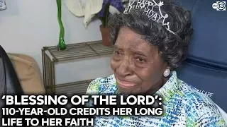 110-year-old Houston woman credits longevity to faith in God