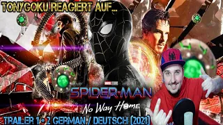 「TONYGOKU REAGIERT AUF I Spiderman No Way Home Trailer 1 & 2」(German/Deutsch 2021) ᴴᴰ