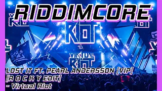 [Riddimcore] LOST IT FT. PEARL ANDERSSON [VIP] [R O C K Y HARDCORE EDIT] - Virtual Riot