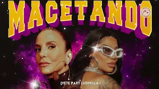 Carnaval 2024 | Ivete Sangalo part  Ludmilla - Macetando