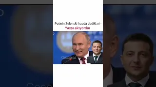 Putin Zelenski haqqinda dedikleri.Yaxşi aktyordu🀄