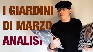 Lucio Battisti / Mogol - I giardini di marzo, analisi di un capolavoro